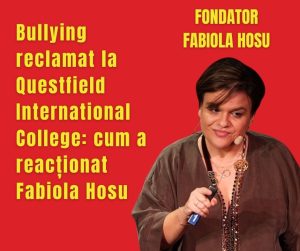 Bullying reclamat la Questfield International College: cum a reacționat Fabiola Hosu